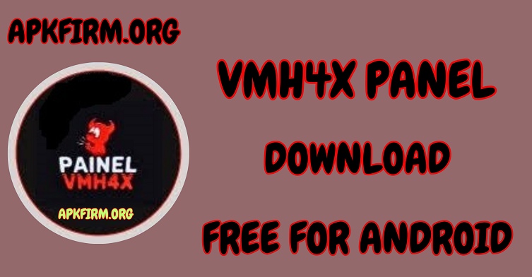 VMH4X Panel APK 